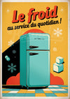 Affiche rétro réfrigérateur années 1950 Le froid quotidien