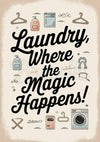 Affiche typographique Laundry Where the Magic Happens