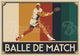 Affiche Balle de Match joueur de tennis années 1930