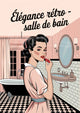 Affiche rétro femme élégante salle de bain 1950