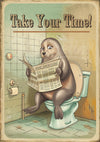 Affiche WC humoristique Take Your Time